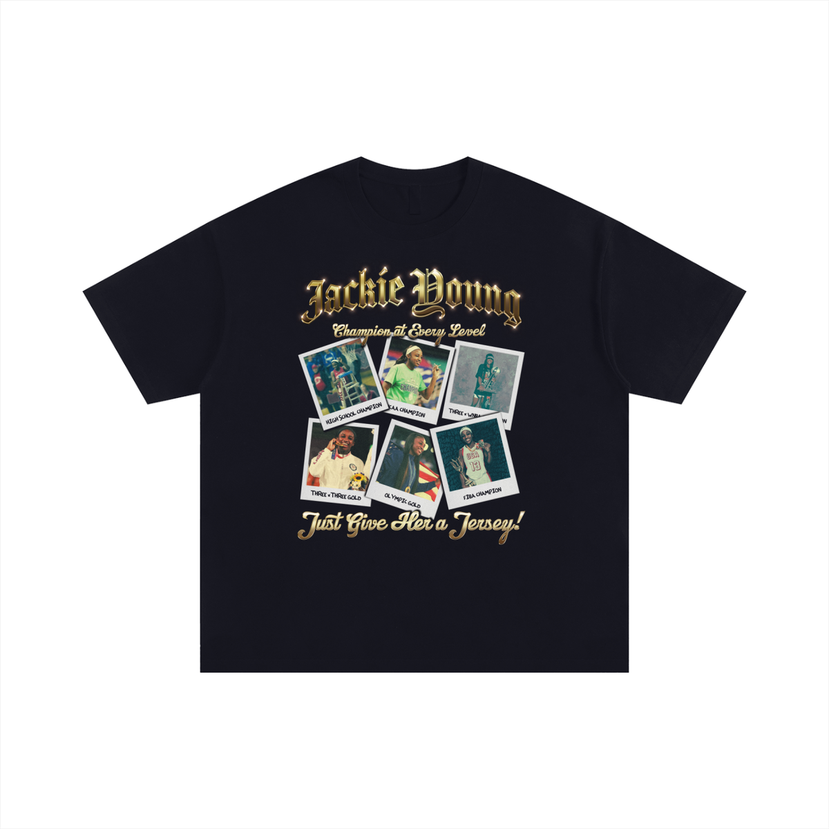 A black short-sleeve t-shirt with a graphic print on the front featuring the text 'Jackie Young Champion' and 'Just Give her A Jersey!' in gold lettering, surrounded by six vintage-style photos.