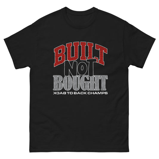 Built Not Bought tee - Klever Shirtz