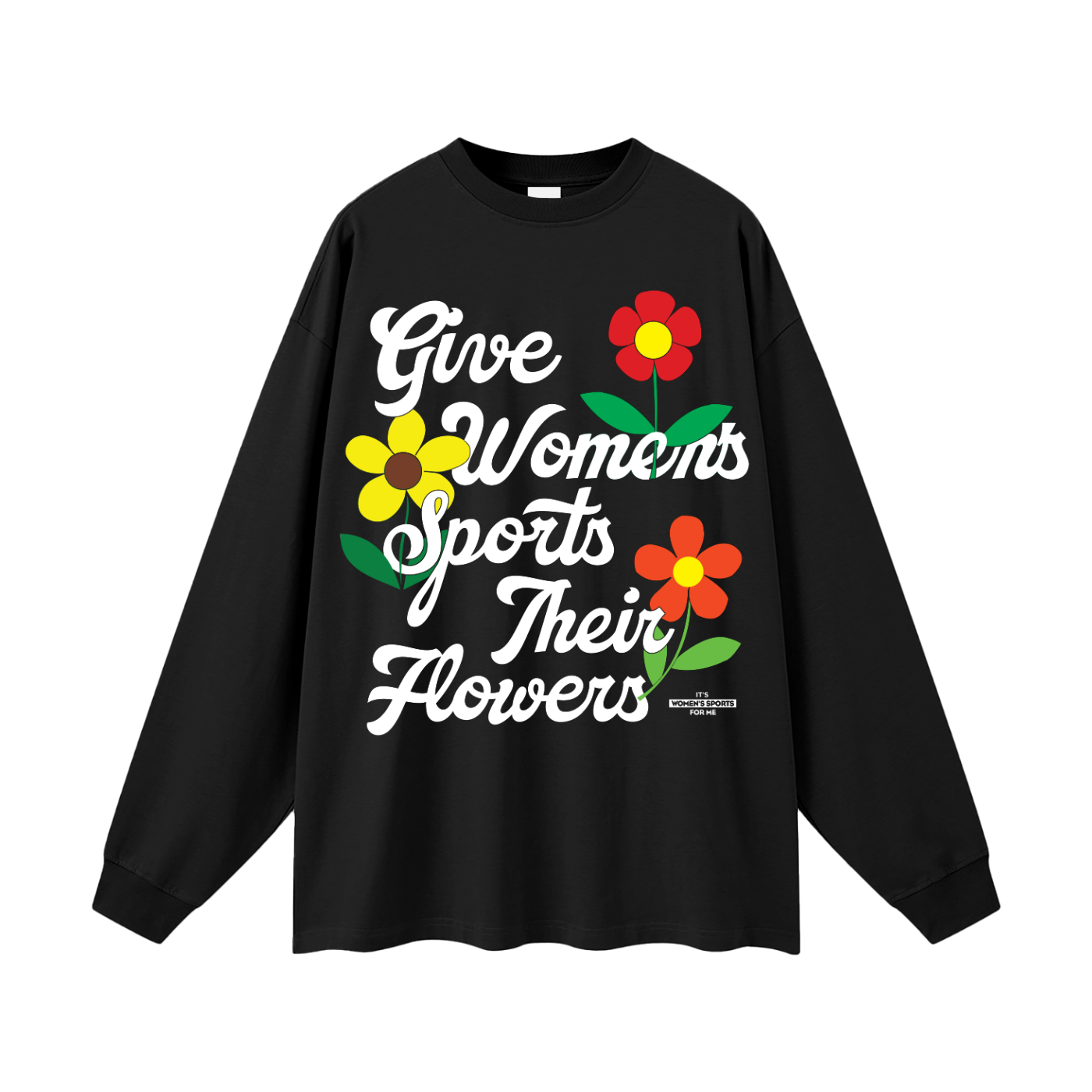 Black sweatshirt with 'Give Women's Sports Their Flowers' text and floral graphics on a white background