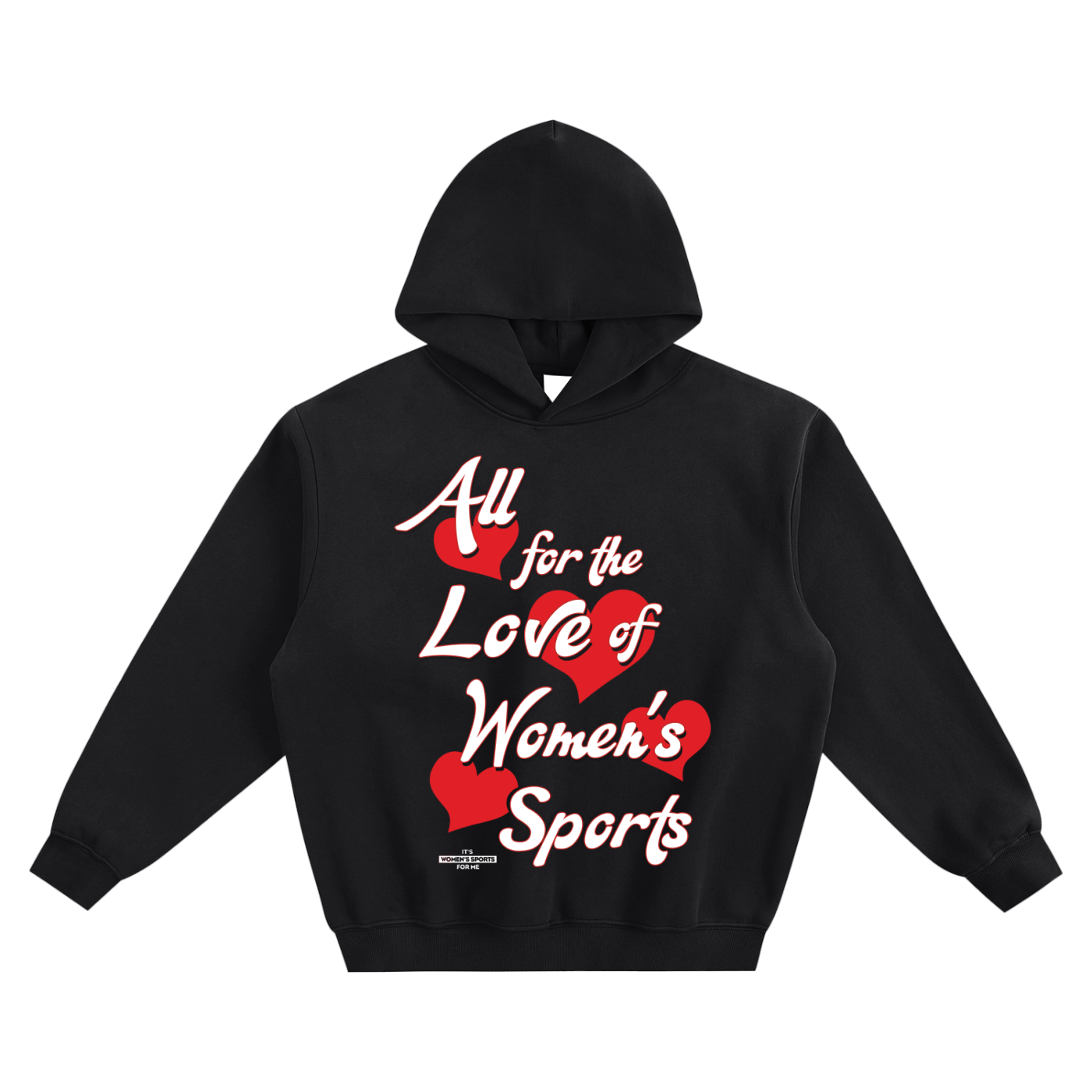 Black hoodie with text 'All for the Love of Women's Sports' on a white background