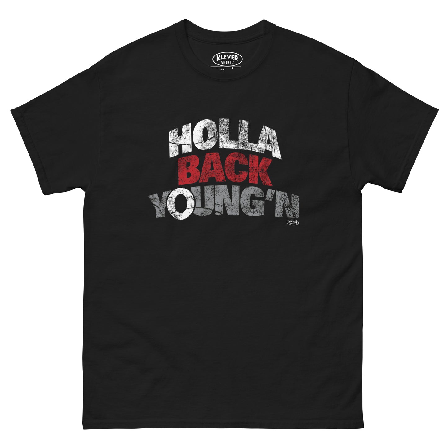 Holla Back Young'n - Klever Shirtz
